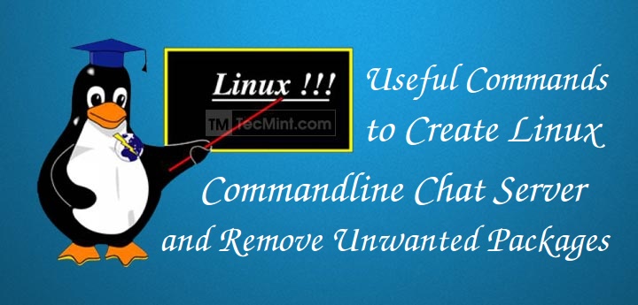 Linux中，创建聊天服务器、移除冗余软件包的实用命令