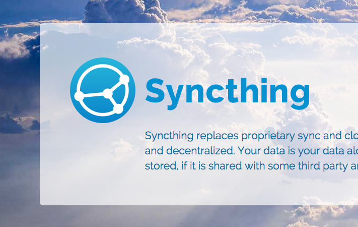 Syncthing: 一个在计算机之间同步文件/文件夹的私密安全同步工具