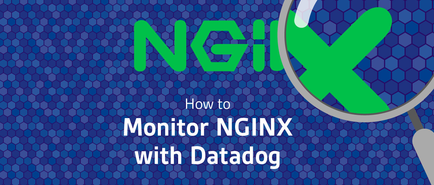 如何使用 Datadog 监控 NGINX（第三篇）