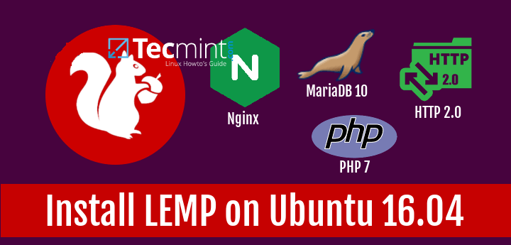 在 Ubuntu 16.04 为 Nginx 服务器安装 LEMP 环境（MariaDB，PHP 7 并支持 HTTP 2.0）