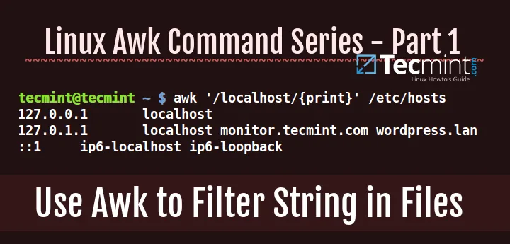 awk 系列：如何使用 awk 和正则表达式过滤文本或文件中的字符串