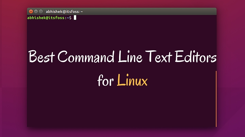 Linux 命令行下的最佳文本编辑器