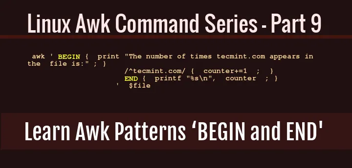 awk 系列：如何使用 awk 的特殊模式 BEGIN 和 END