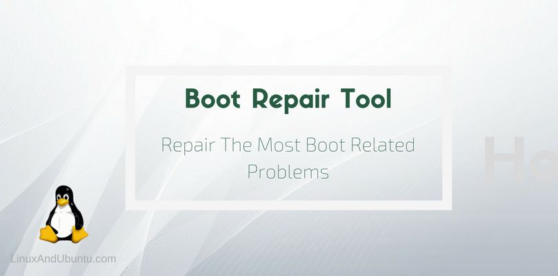 Boot Repair Tool： 可以修复与启动相关的大部分问题