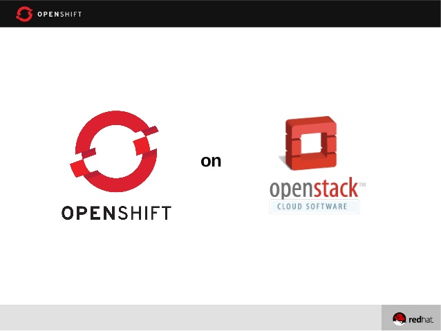 OpenStack 上的 OpenShift：更好地交付应用程序