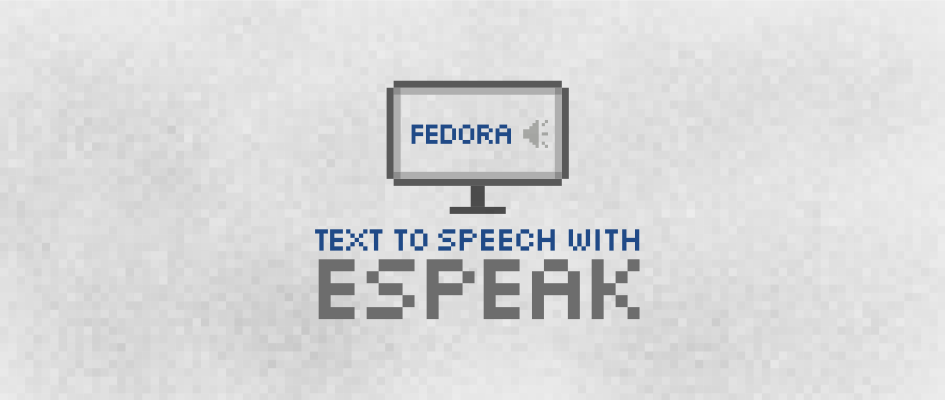 为你的 Fedora 系统增添发音功能