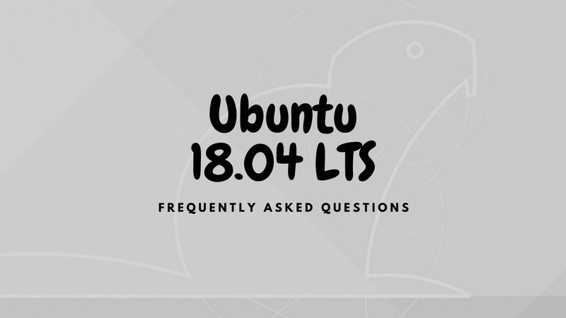 你应该知道关于 Ubuntu 18.04 的一些事