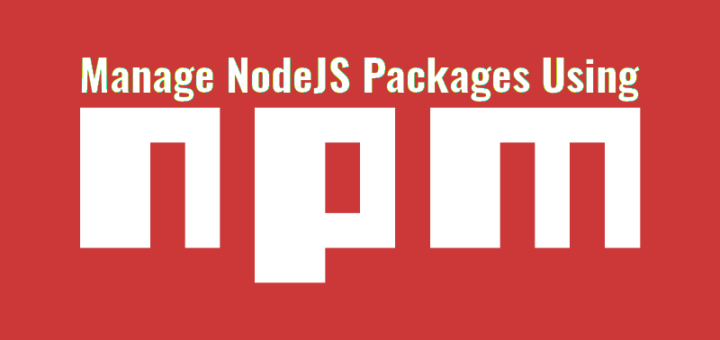 如何使用 npm 管理 NodeJS 包