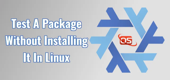 如何在 Linux 中不安装软件测试一个软件包