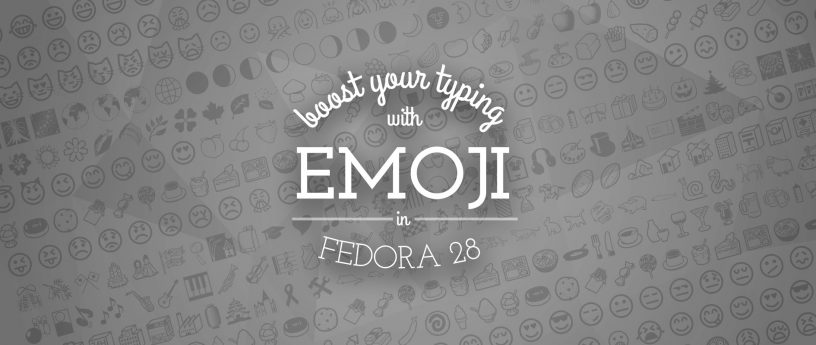 在 Fedora 28 Workstation 使用 emoji 加速输入