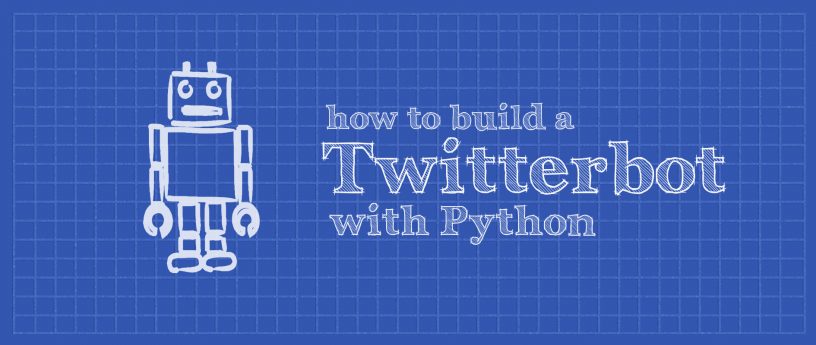 学习如何使用 Python 构建你自己的 Twitter 机器人