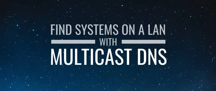 使用 mDNS 在局域网中轻松发现系统