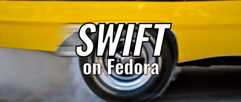 介绍 Fedora 上的 Swift