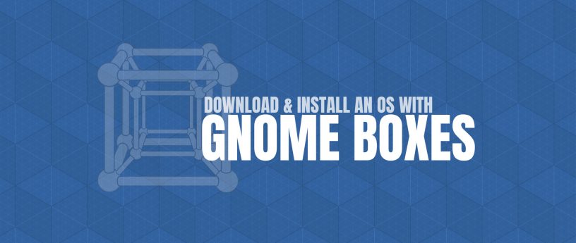 用 GNOME Boxes 下载一个操作系统镜像