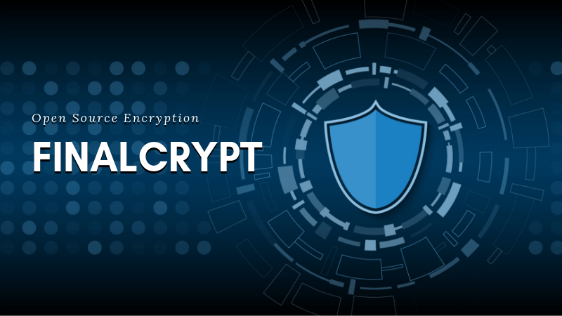 FinalCrypt：一个开源文件加密应用