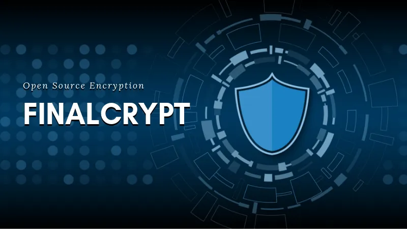 FinalCrypt：一个开源文件加密应用