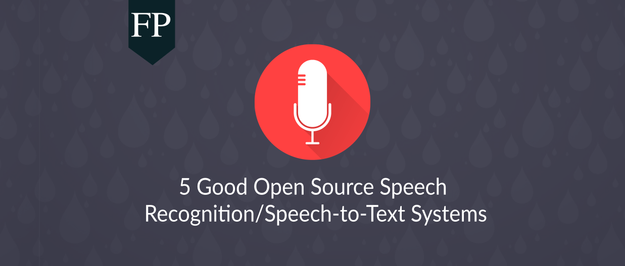 5 款不错的开源语音识别/语音文字转换系统
