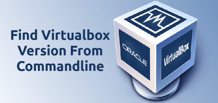 在 Linux 中如何从命令行查找 VirtualBox 版本
