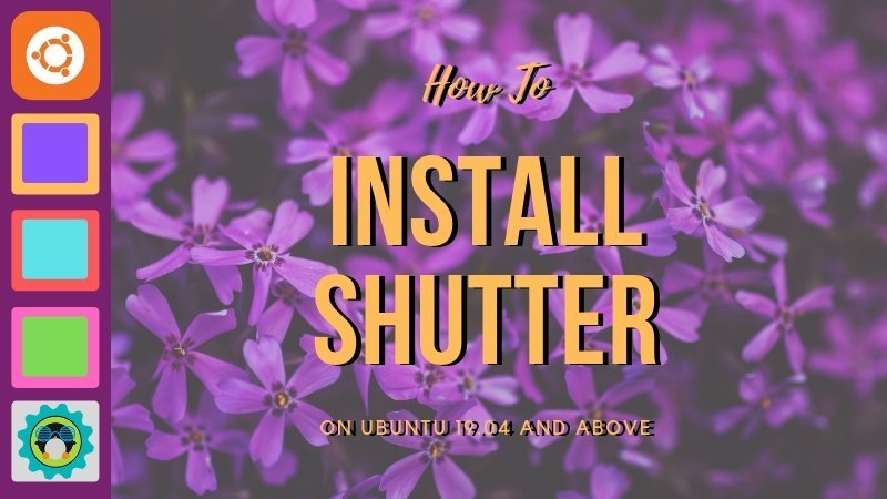 如何在 Ubuntu 19.04 中安装 Shutter 截图工具