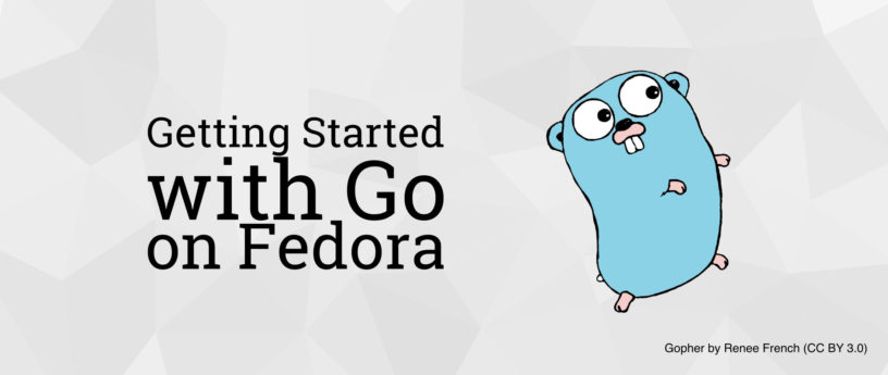 在 Fedora 上开启 Go 语言之旅