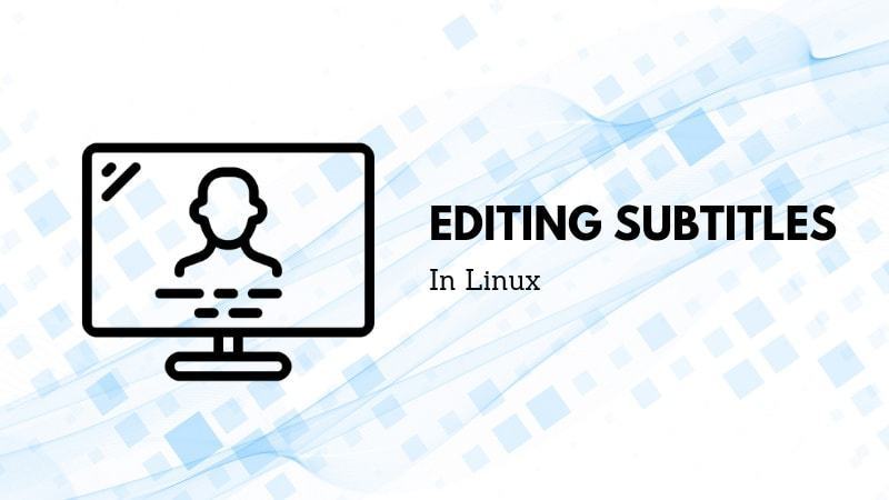 如何在 Linux 中编辑字幕