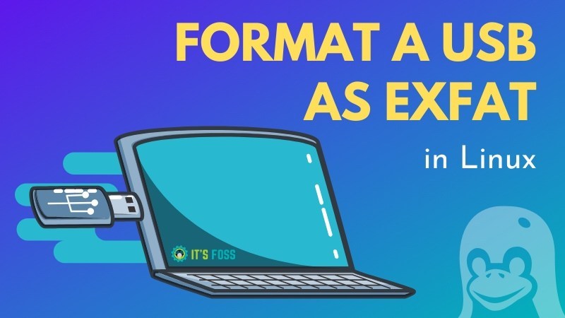 如何在 Linux 上将 USB 盘格式化为 exFAT