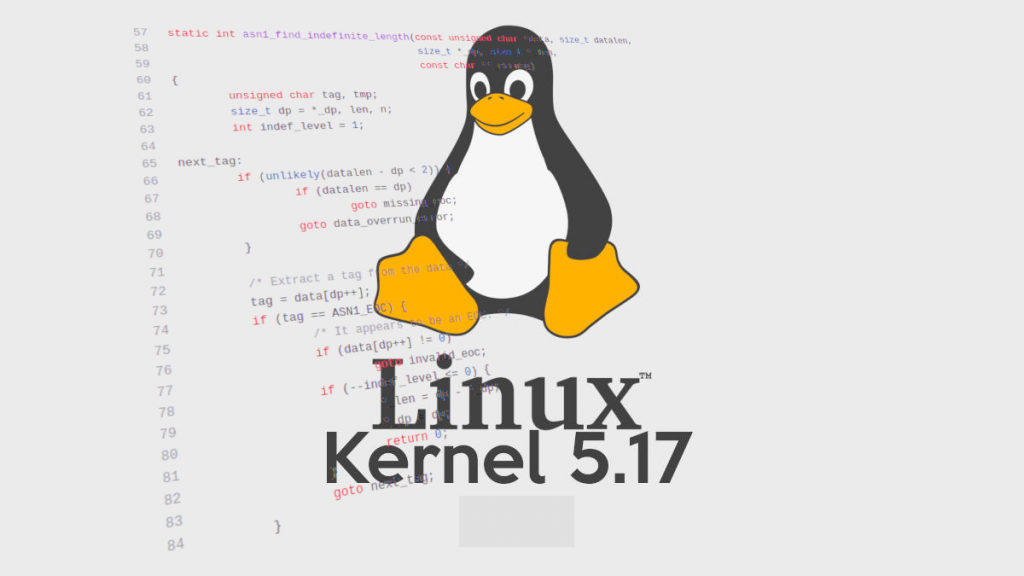 Linux 内核 5.17 发布及新变化