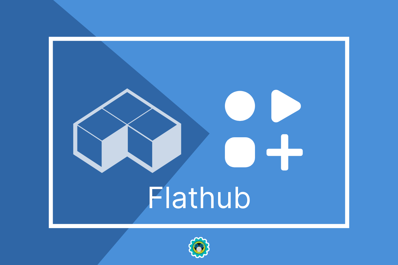 Flathub 计划发展为通用的 Linux 应用商店