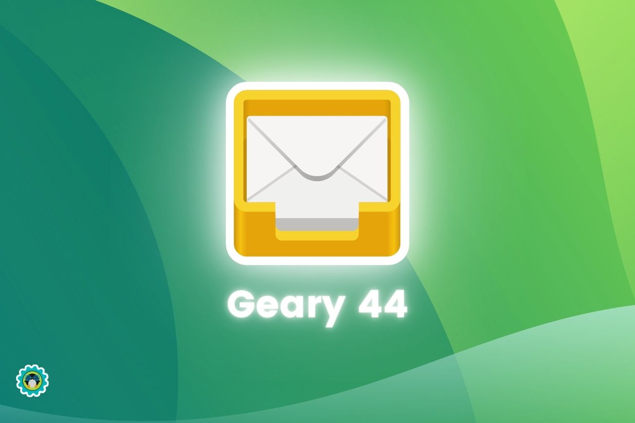 Geary 44 电子邮件应用添加了两项实用增强功能